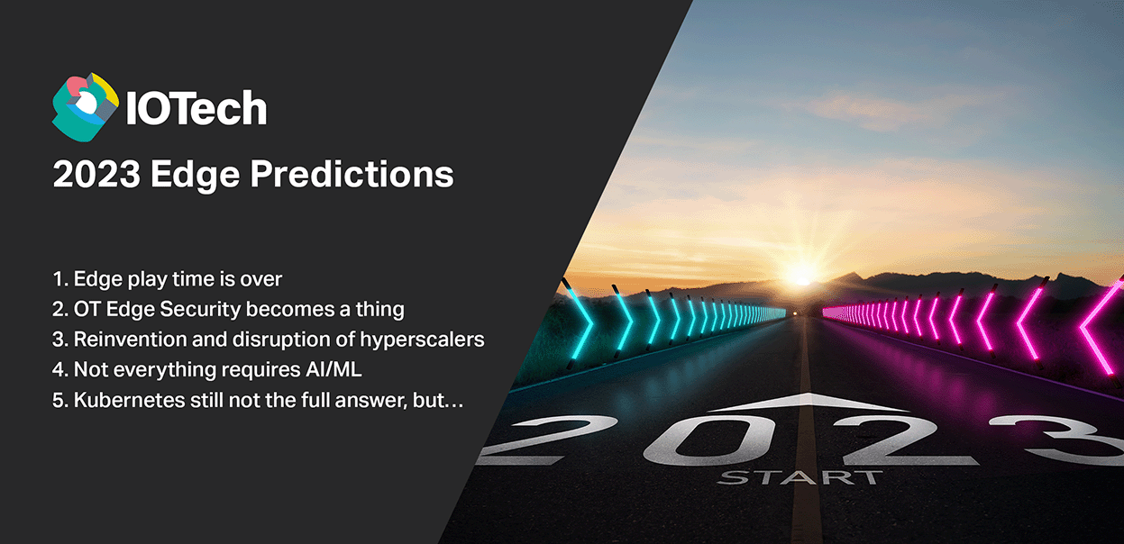 Jim White, IOTech CTO's 2023 Predictions