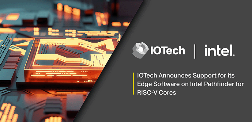IOTech Edge Xrt, Available on Intel® Pathfinder for RISC-V
