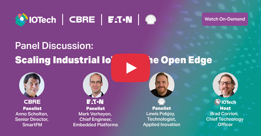Panel Discussion: Scaling Industrial IoT with the Open Edge