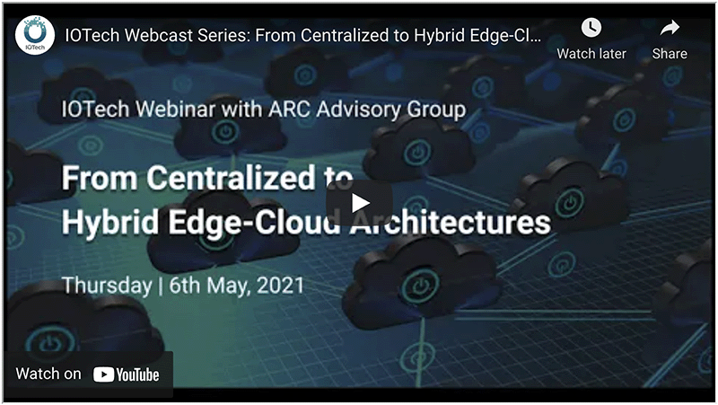 IOTech Webcast: From Centralized to Hybrid Edge-Cloud Architectures